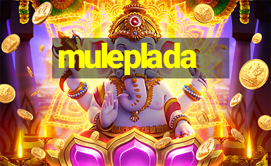 muleplada