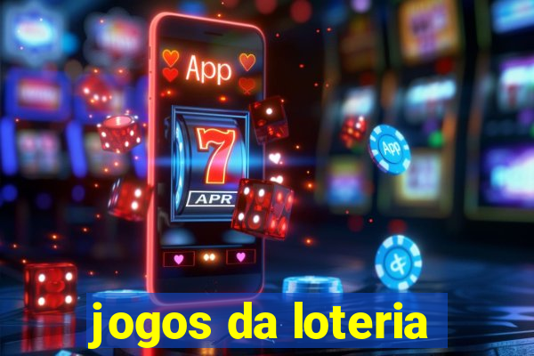 jogos da loteria