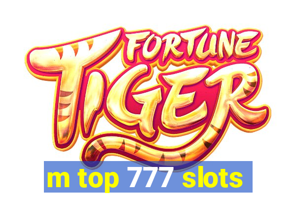 m top 777 slots