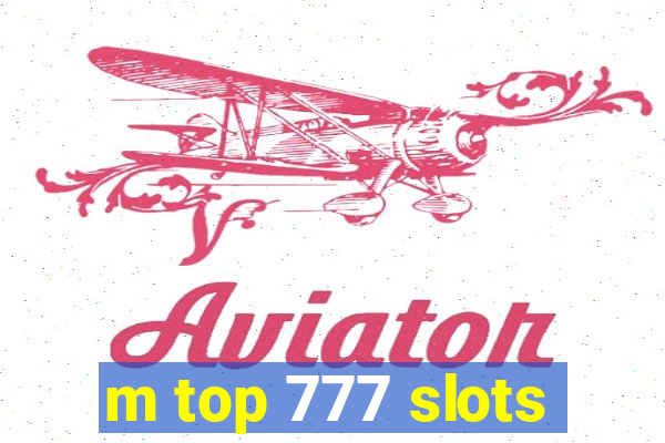 m top 777 slots