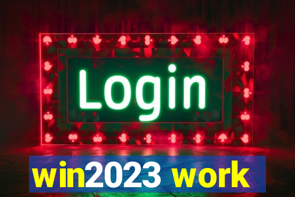 win2023 work