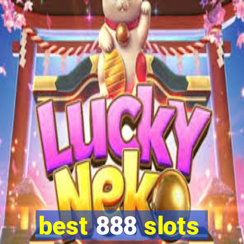 best 888 slots