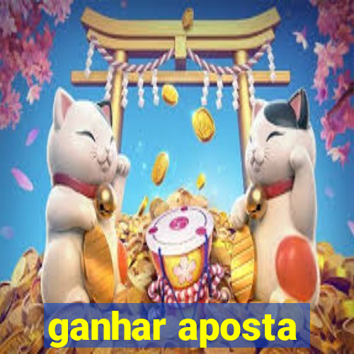 ganhar aposta