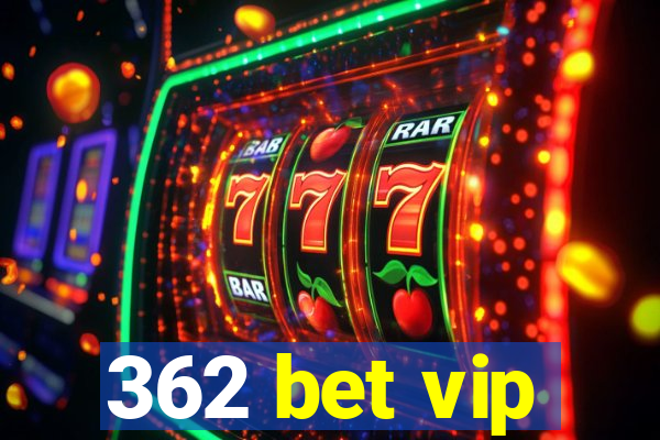 362 bet vip