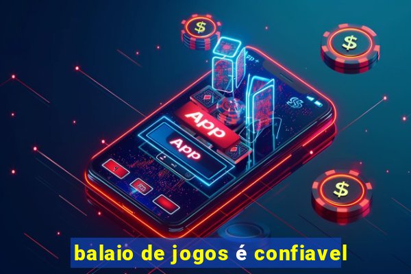 balaio de jogos é confiavel