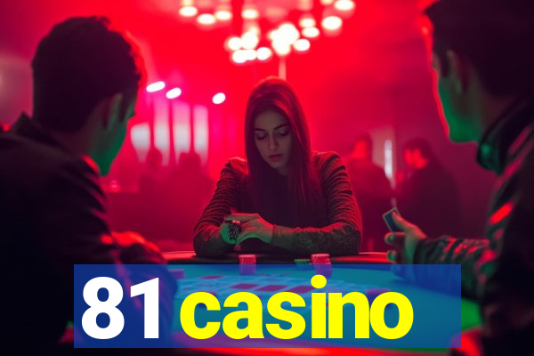 81 casino