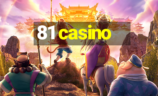 81 casino