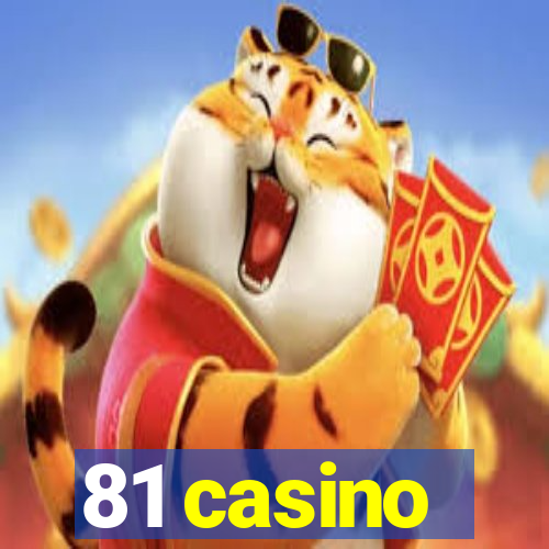 81 casino