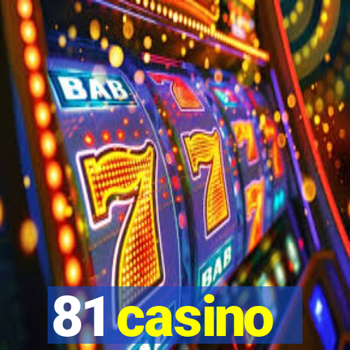 81 casino