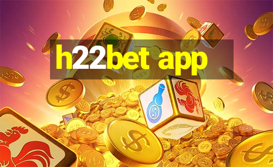 h22bet app