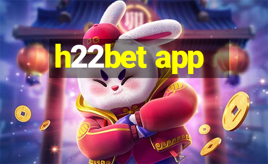 h22bet app