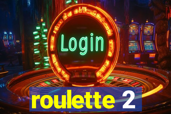 roulette 2