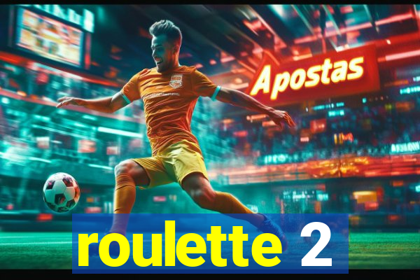 roulette 2