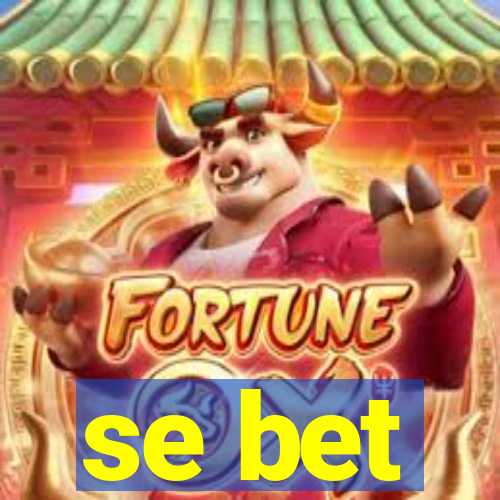 se bet