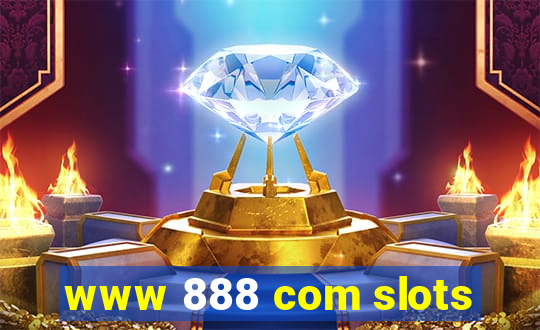 www 888 com slots