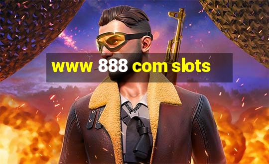 www 888 com slots