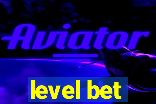 level bet