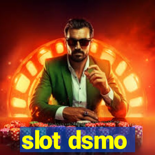 slot dsmo