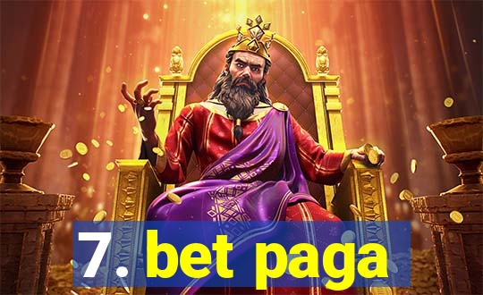 7. bet paga