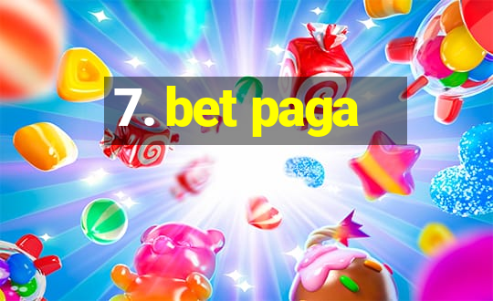 7. bet paga