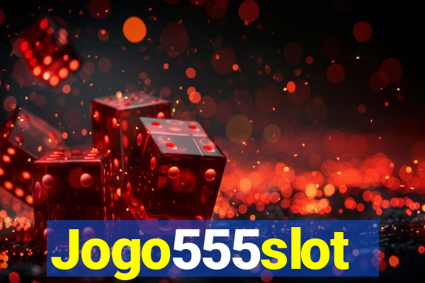 Jogo555slot