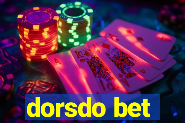 dorsdo bet