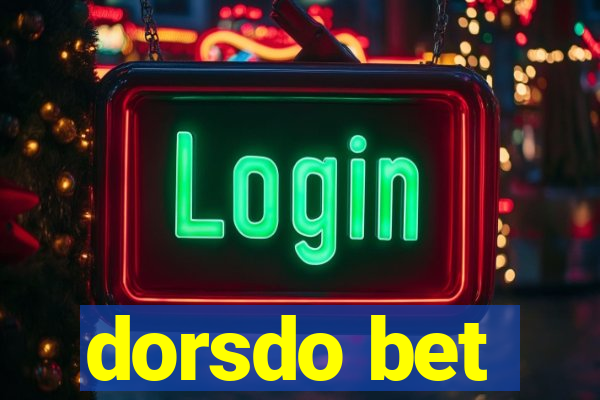 dorsdo bet