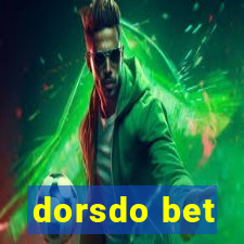 dorsdo bet