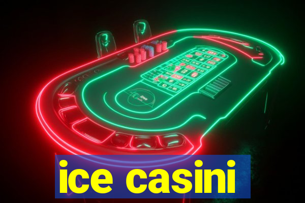 ice casini