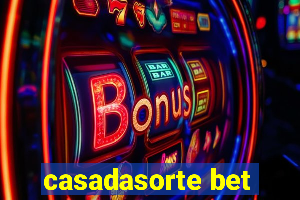 casadasorte bet