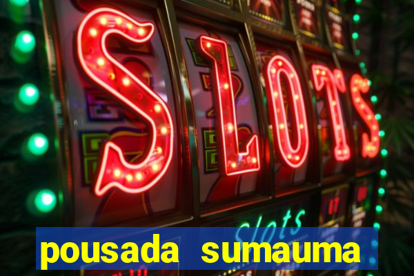 pousada sumauma cruz das almas