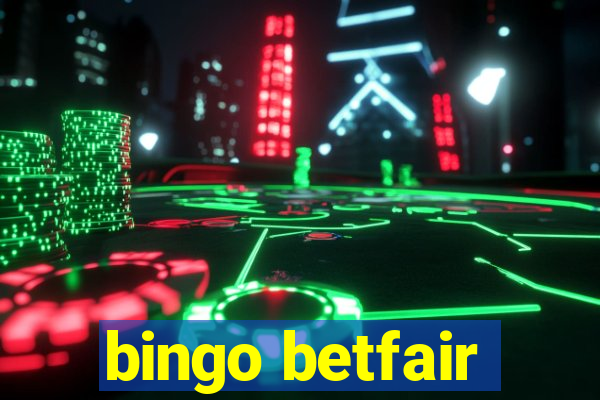 bingo betfair