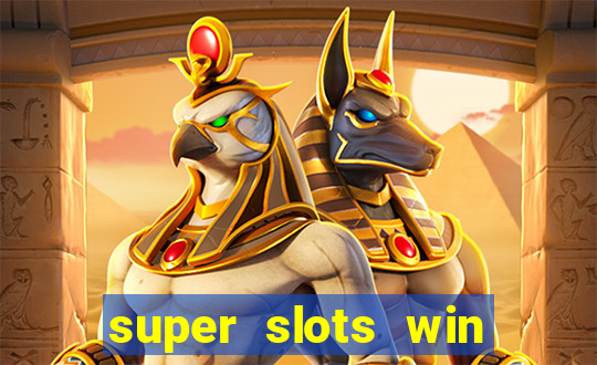 super slots win real cash