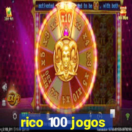 rico 100 jogos