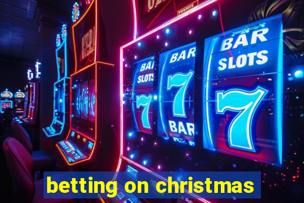 betting on christmas