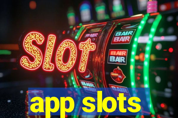 app slots