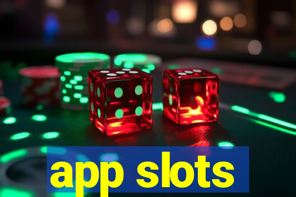 app slots