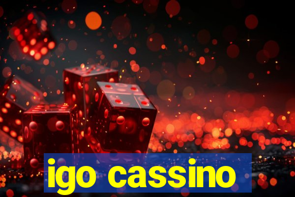 igo cassino