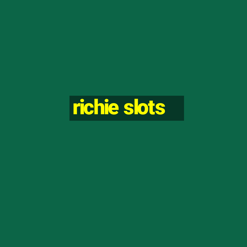 richie slots