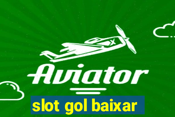 slot gol baixar