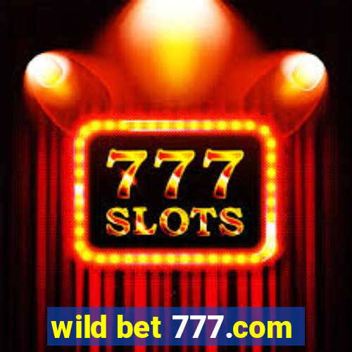 wild bet 777.com