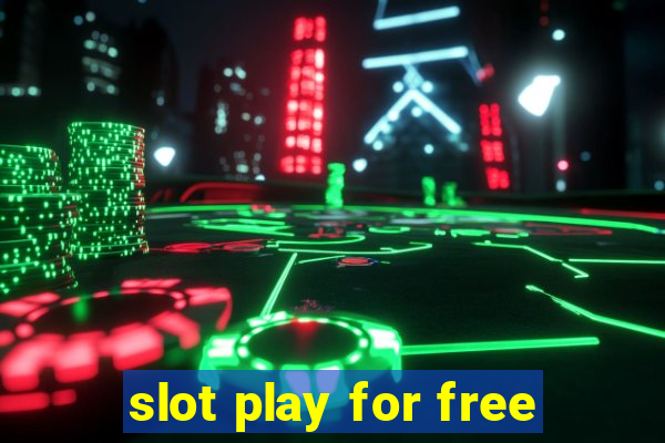 slot play for free