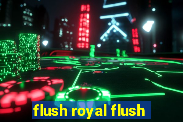 flush royal flush