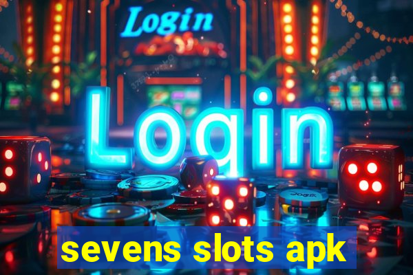 sevens slots apk