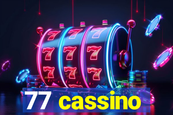 77 cassino