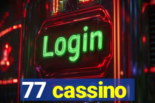 77 cassino