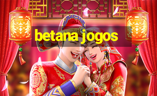 betana jogos