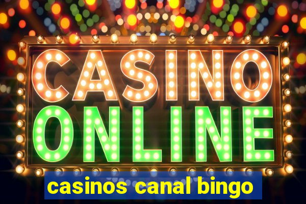 casinos canal bingo