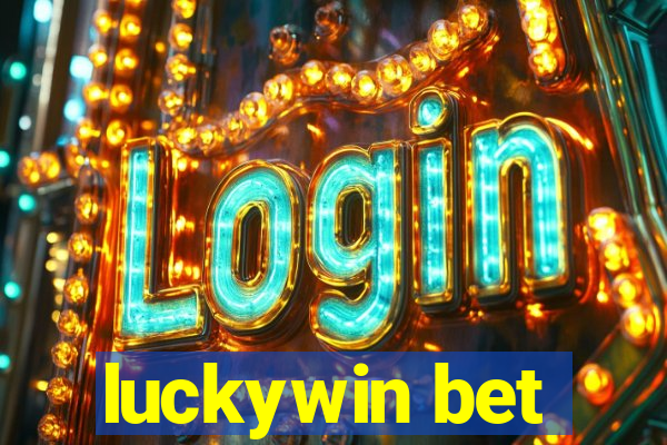 luckywin bet