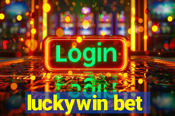 luckywin bet